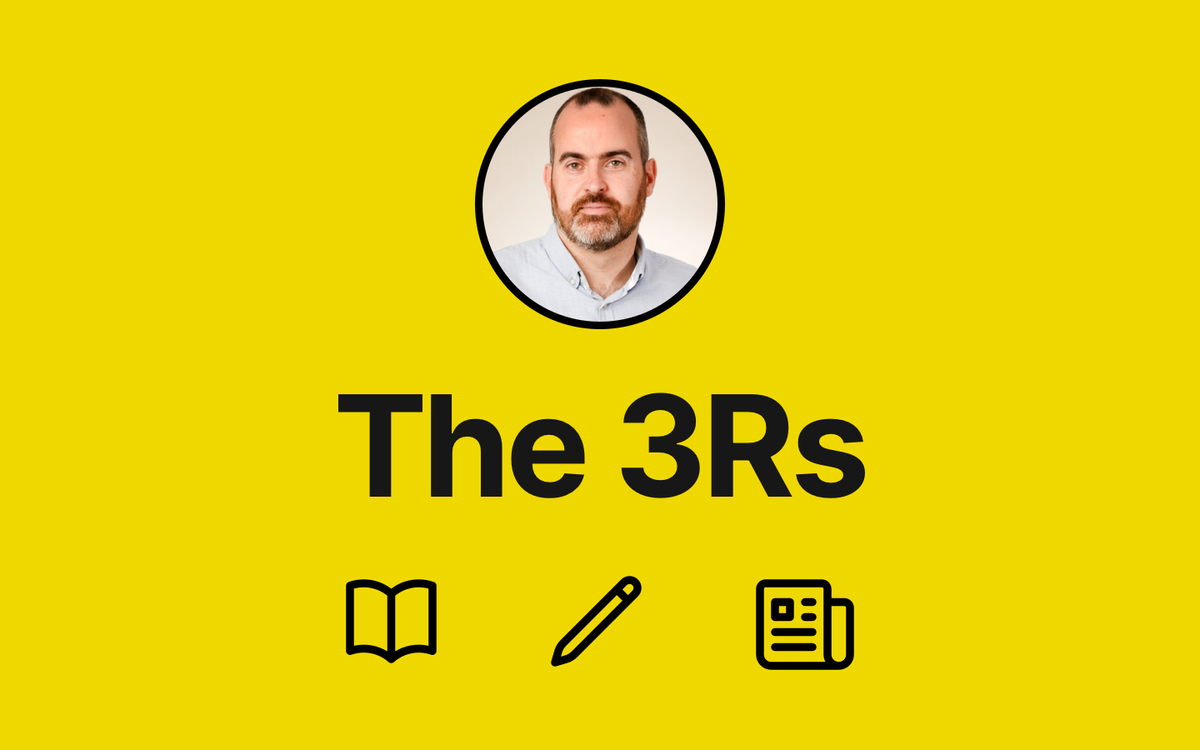 The 3Rs - Reading, writing, and research to be interested in #38 Post feature image